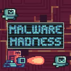 Malware Madness